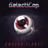 Galacticop - Undead Planet - Single